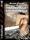 Trainville: atto finale: Trainville 14. E-book. Formato EPUB ebook di Daniela Barisone