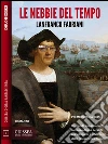 Nelle nebbie del tempo. E-book. Formato EPUB ebook di Lanfranco Fabriani