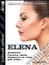 Elena. E-book. Formato EPUB ebook di Marco Minicangeli