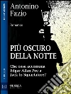 Più oscuro della notte. E-book. Formato EPUB ebook di Antonino Fazio