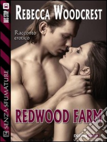 Redwood Farm. E-book. Formato EPUB ebook di Rebecca Woodcrest