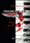 Psycho killer: Omicidi in fa maggiore. E-book. Formato EPUB ebook di Ezio Guaitamacchi