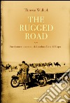 The rugged Road: Due donne e una moto, da Londra a Città del Capo. E-book. Formato EPUB ebook