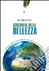 Geografia della bellezza: Giro del mondo alla scoperta delle tradizioni cosmetiche. E-book. Formato EPUB ebook di Barbara Bertoli