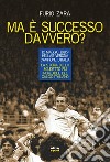 Ma è successo davvero?: 12 maggio 1985: Hellas Verona campione d’Italia.
La storia dello scudetto più incredibile del calcio italiano. E-book. Formato EPUB ebook di Furio Zara