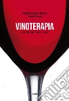 Vinoterapia: In salute con il vino e con la vite. E-book. Formato EPUB ebook di Mathilde Cathiard-Thomas