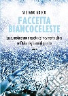 Faccetta biancoceleste: Lazio, neofascismo e nascita del movimento ultras nell’Italia degli anni di piombo. E-book. Formato EPUB ebook