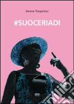 # Suoceriadi. E-book. Formato EPUB ebook