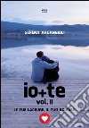 Io + te. Le tue lacrime, il tuo sorriso. E-book. Formato EPUB ebook