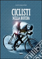 Ciclisti nella bufera. E-book. Formato EPUB ebook