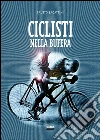Ciclisti nella bufera. E-book. Formato EPUB ebook di Fausto Bagattini