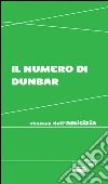 Il numero di Dunbar: Filosofia dell'amicizia. E-book. Formato EPUB ebook di Aa. Vv.