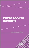 Tutta la vita davanti: Filosofia dei film. E-book. Formato EPUB ebook