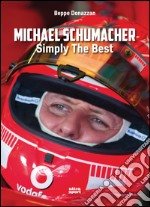 Michael Schumacher: Simply the best. E-book. Formato EPUB ebook