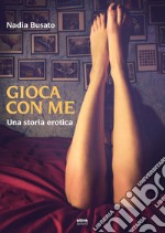 Gioca con me. E-book. Formato EPUB ebook