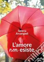 L'amore non esiste. E-book. Formato EPUB ebook