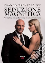 Seduzione magnetica. E-book. Formato EPUB ebook