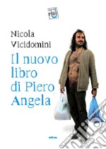 Il nuovo libro di Piero Angela. E-book. Formato EPUB ebook