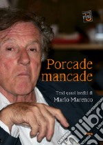 Porcade mancade: Testi quasi inediti di Mario Marenco. E-book. Formato EPUB ebook