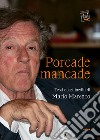 Porcade mancade: Testi quasi inediti di Mario Marenco. E-book. Formato EPUB ebook