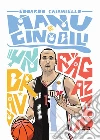 Manu Ginobili: Un bravo ragazzo. E-book. Formato EPUB ebook di Edoardo Caianiello
