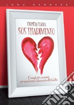 Sos tradimento: Consigli seri e semiseri per sopravvivere felicemente all'infedeltà. E-book. Formato EPUB ebook