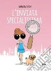 L'inviata specialissima. E-book. Formato EPUB ebook di Laura Cervellione