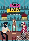 Bar papà: Storie maschie corrette al latte. E-book. Formato EPUB ebook di Patrizio Cossa