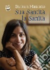 Sua santità la sanità. E-book. Formato EPUB ebook