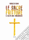 Le sacre fritture. E-book. Formato EPUB ebook