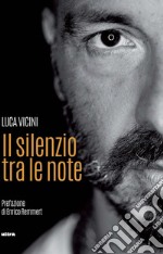 Il silenzio fra le note. E-book. Formato EPUB ebook