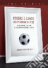 Essere e gioco. Da Platone a Pelè. E-book. Formato EPUB ebook