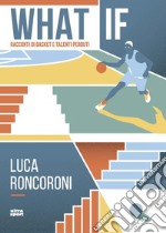 What if: Racconti di basket e talenti perduti. E-book. Formato EPUB
