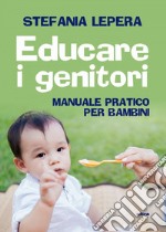 Educare i genitori. E-book. Formato EPUB