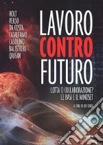 Lavoro contro futuro. E-book. Formato EPUB ebook