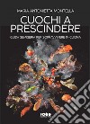 Cuochi a prescindere: Guida semiseria per resistere in cucina. E-book. Formato EPUB ebook