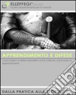 Apprendimento e difese. I meccanismi di difesa disadattivi come ostacolo al processo di apprendimento. E-book. Formato EPUB ebook