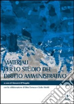 Materiali per lo studio del diritto amministrativo. E-book. Formato PDF ebook