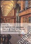 Le patrie dell’anima: Studi di letteratura italiana tra Otto e Novecento. E-book. Formato EPUB ebook