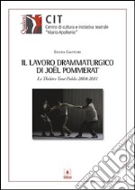 Il lavoro drammaturgico di Joël PommeratLe Théâtre Tout Public 2004-2011. E-book. Formato PDF ebook