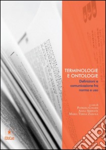Terminologie e OntologieDefinizioni e comunicazione fra norma e uso. E-book. Formato PDF ebook di PATRIZIA COLLESI