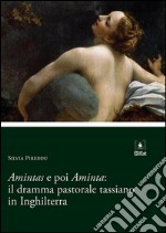 Amintas e poi Amintail dramma pastorale tassiano in Inghilterra. E-book. Formato PDF