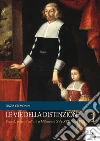 Le Vie della Distinzione: Società, potere e cultura a Milano tra XV e XIX secolo. E-book. Formato PDF ebook di Cinzia Cremonini