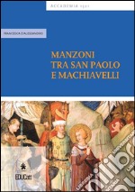 Manzoni tra San Paolo e Machiavelli. E-book. Formato PDF ebook