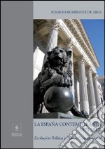 La España Contemporanea (1975-2012)Evolución Política y Marco Constitucional. E-book. Formato PDF ebook