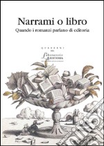 Narrami o LibroQuando i romanzi parlano di editoria. E-book. Formato EPUB ebook