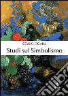 Studi sul simbolismo. E-book. Formato PDF ebook di Sergio Cigada