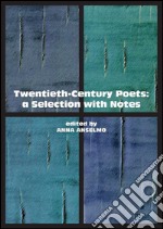 Twentieth Century Poets: a Selection with Notes. E-book. Formato PDF ebook