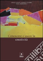 Conoscere e usare la creatività. E-book. Formato PDF ebook