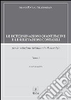 Le determinazioni quantitative e le rilevazioni contabili per la redazione del bilancio di esercizio - Tomo I. E-book. Formato PDF ebook